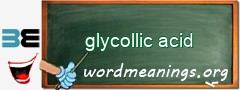 WordMeaning blackboard for glycollic acid